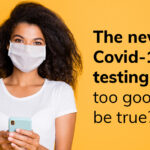 The new Covid-19 testing app: too good to be true?